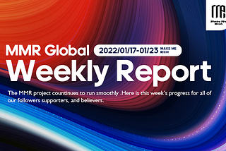 MMR Weekly Project Progress Report 2022.01.17–2022.01.23