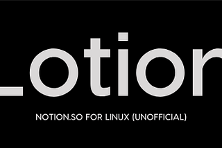 Installing Notion on Linux(using Lotion)