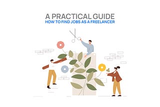 A Practical Guide: How to Find Jobs as a Freelancer