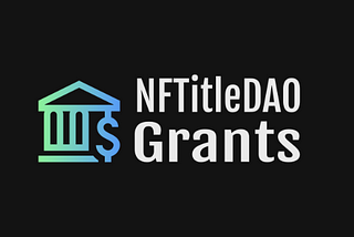 $NDAO Grant Proposal Offering Officially Launched by NFTitleDAO