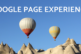 3 Must-Have Google Page Experience Features