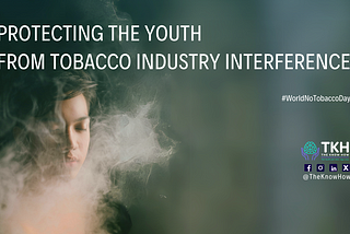 The theme of World No Tobacco Day 2024 is protecting young people from tobacco industry…