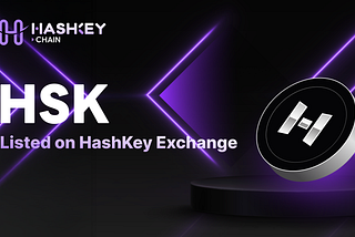 HashKey Exchange Will List HSK to Advance the Regulated Circulation of the Group’s Ecosystem Token