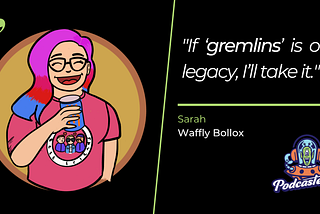 Sarah — Waffly Bollox — Interview