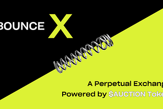 Introducing BounceX, a Perpetual Exchange Powered by $AUCTION