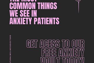 Getting Anxiety Patients Better With Neurologically-Based Care: A Complete Walk Through