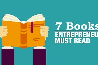 The seven most effective books for entrepreneurs..