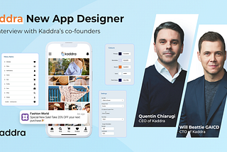 Kaddra New App Designer — An Interview with our co-founders