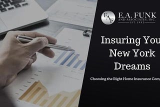 Insuring Your New York Dreams: Choosing the Right Home Insurance Company