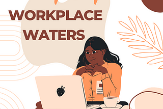 Navigating Workplace Waters