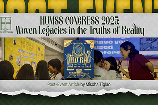 HUMSS CONGRESS 2025: Woven Legacies in the Truths of Reality