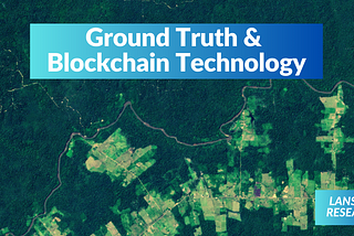 Ground Truth & Blockchain Technology