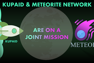 METEOR PARTNERS WITH KUPAID