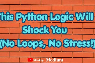 🚀 This Python Logic Will Shock You 🤯 (No Loops, No Stress!)