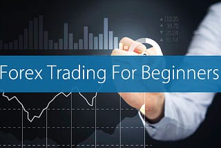 Forex Trading For Beginners, Is Forex Trading Good for Newcomers, Forex Ultimate Guidelines
