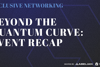Beyond the Quantum Curve: Event Recap