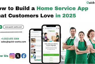 How to Build a Home Service App That Customers Love in 2025