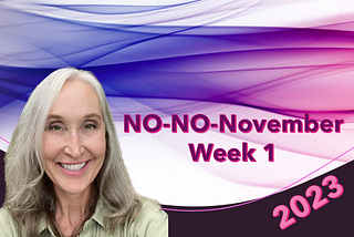 NO-NO-November Week 1: Minimize Now, Party Later.