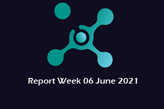 Our report week 06.06.2021