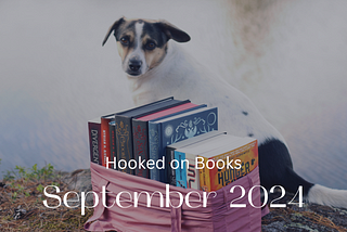 Hooked on Books — Monthly Wrap-Up
