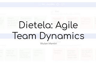 Dietela: Agile Team Dynamics