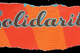 An image of the word “Solidarity” written in cursive font on an orange and red striped background.