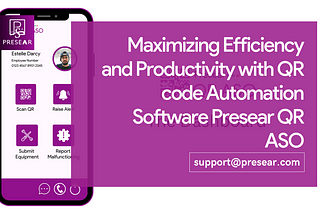 Maximizing Efficiency and Productivity with QR Code Automation Software PresearQR ASO