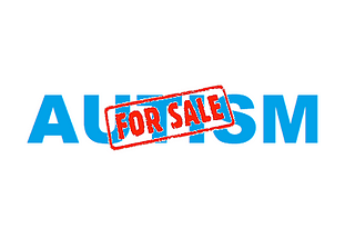 Autism For Sale