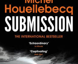 An encounter with ‘Submission’ by Michel Houllebecq