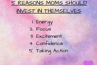 5 Reasons Moms Should Invest in Themselves