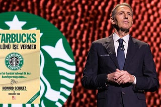 Gönlümüzü İşimize Nasıl Veririz? — (Howard Schultz’ un Kitabından Kesitler)
