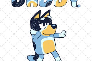 Bluey Daddy Png, My Birthday Png, Birthday Party Png, Birthday Gifts Png, Happy Birthday Png, Birthday Family Matching Shirt Png