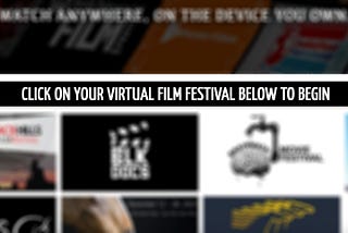 A festival streaming site invites users to “click on your virtual film festival” to begin watching.