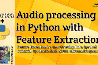 Audio processing in Python with Feature Extraction for machine learning