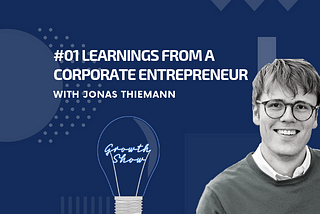 #01 Learnings from a Corporate Entrepreneur