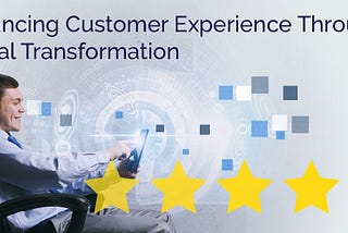 Enhancing Customer Experience Through Digital Transformation — Ad Victoriam Salesforce Blog