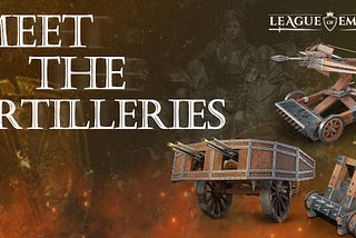 What is the use of Artillery in League of Empires