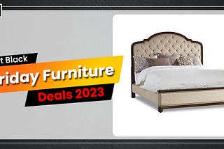 Best Black Friday Furniture Deals 2023 & More!