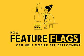 Boost Your iOS App Deployment Speed Using This Feature Flag Swift Library