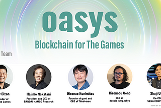 The “Oasys” is Ready For the Gaming Community to Enter the Blockchain World