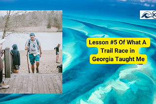 Lesson #5 From A Trail Race in Georgia