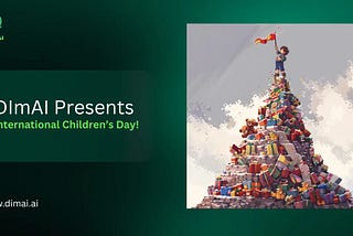 DimAI Presents — International Children’s Day