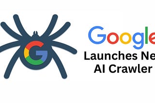 Google Launches New AI Crawler: What It Means for the Future of Search and SEO