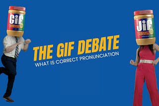 Getting in to the GIF Debate