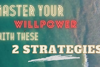 Most of What You Know About How Willpower Works Is Wrong — And Here’s Why