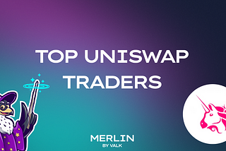 Measuring the trading performance of top Uniswap V3 LPs on Merlin