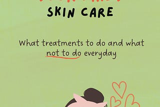 Best Skin care routine guide – A game changer for your skin!