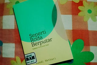 Sebuah Catatan tentang: Seperti Roda Berputar