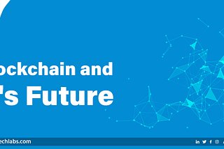 Blockchain and its beaming concept to be the rib of future business.