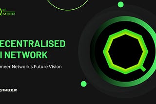 Decentralized AI Network: Qitmeer Network’s Future Vision